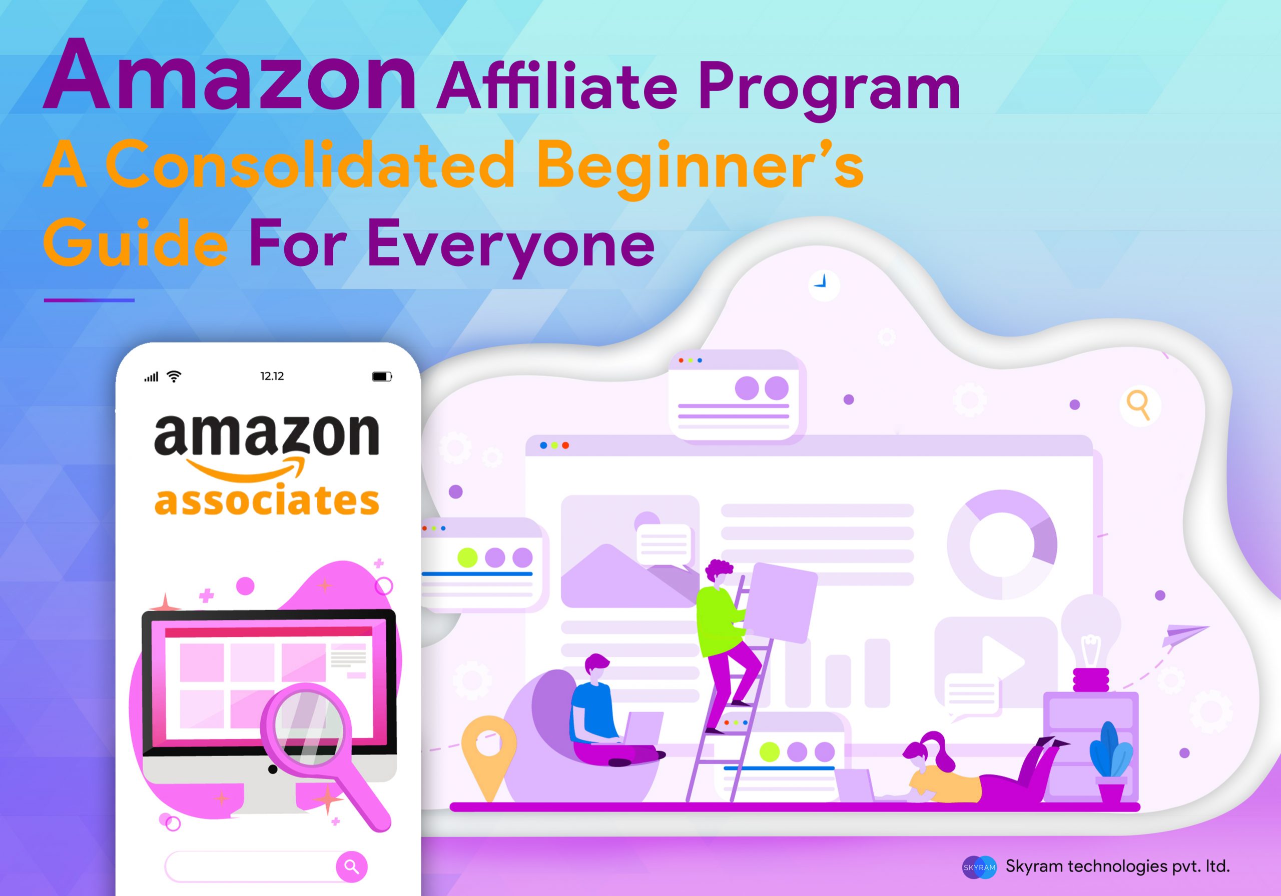 Amazon Affiliate Program – A consolidated beginner’s guide for everyone