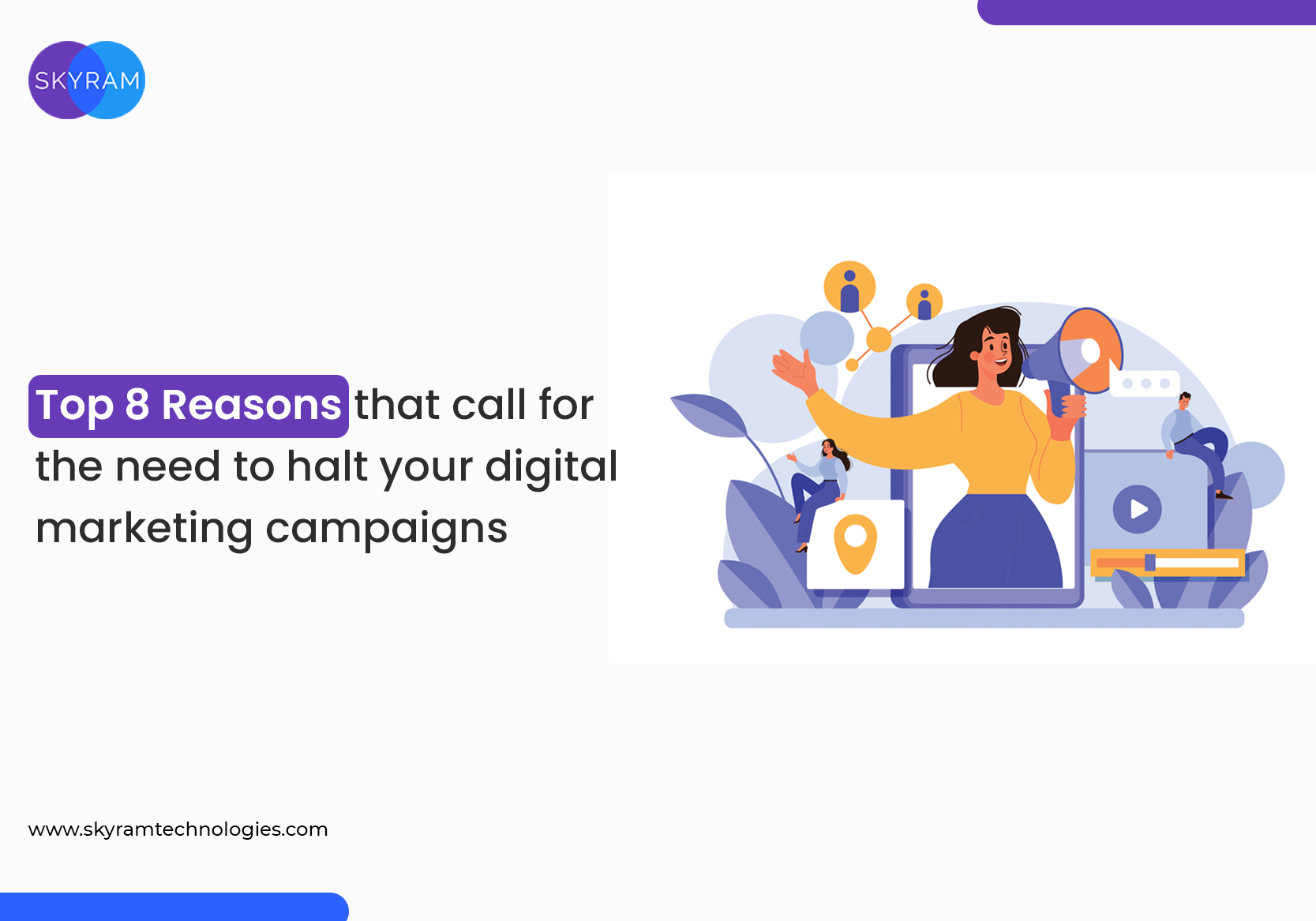 Top 8 Reasons that call for the need to halt your digital marketing campaigns January 2025
