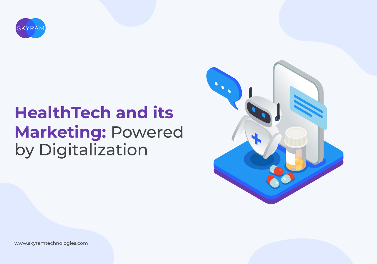 HealthTech and its Marketing: Powered by Digitalization